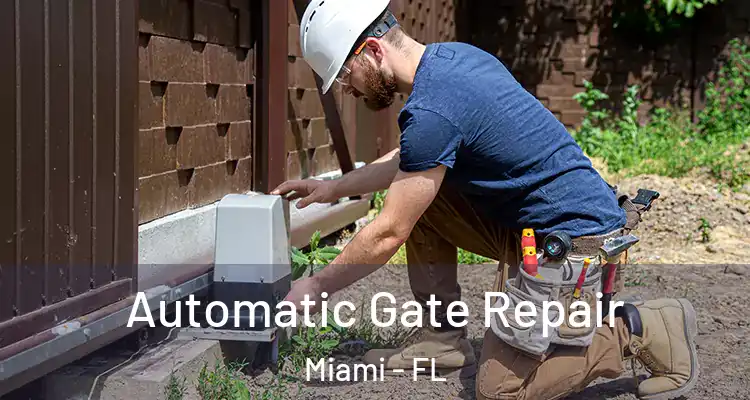  Automatic Gate Repair Miami - FL