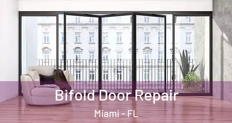  Bifold Door Repair Miami - FL