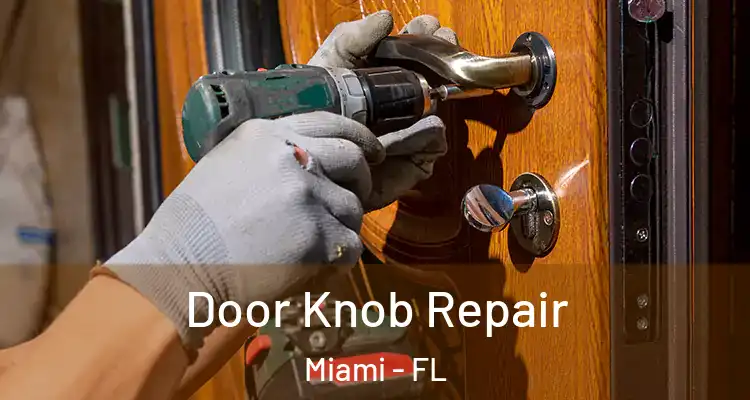 Door Knob Repair Miami - FL