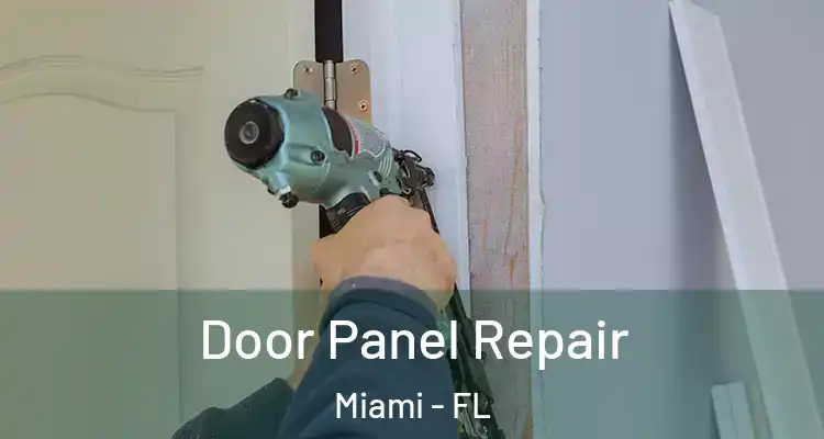  Door Panel Repair Miami - FL