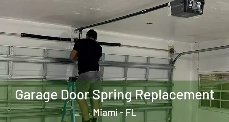  Garage Door Spring Replacement Miami - FL