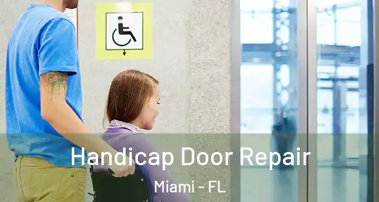  Handicap Door Repair Miami - FL