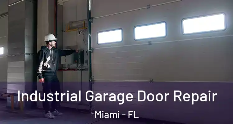  Industrial Garage Door Repair Miami - FL