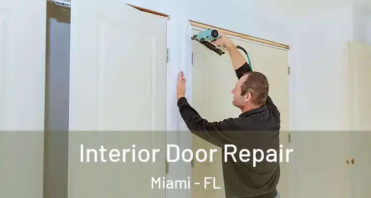  Interior Door Repair Miami - FL
