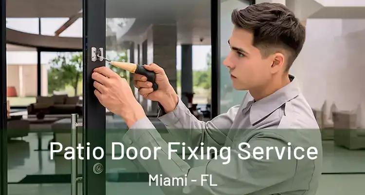  Patio Door Fixing Service Miami - FL