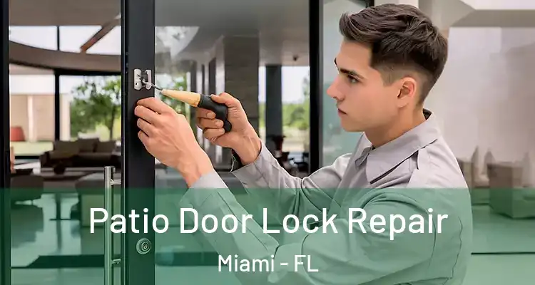  Patio Door Lock Repair Miami - FL