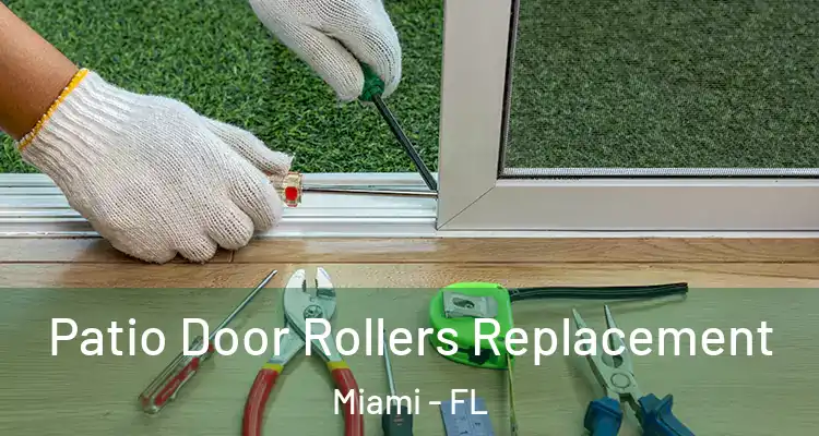  Patio Door Rollers Replacement Miami - FL