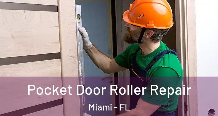  Pocket Door Roller Repair Miami - FL