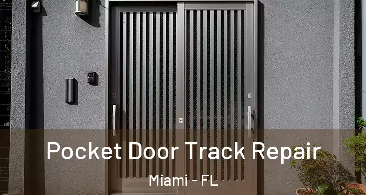  Pocket Door Track Repair Miami - FL