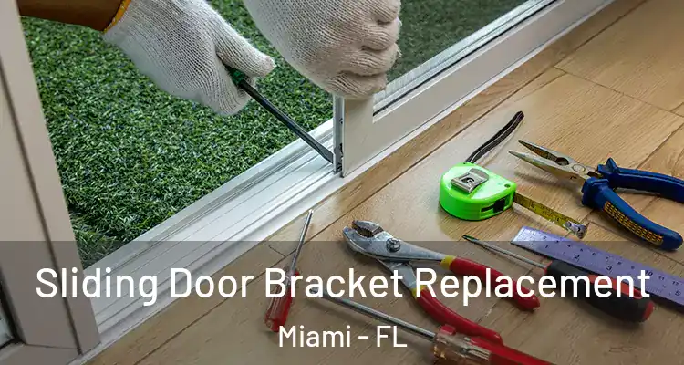  Sliding Door Bracket Replacement Miami - FL