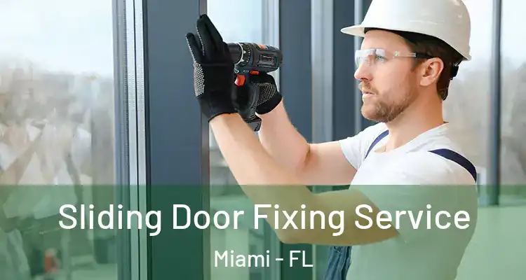  Sliding Door Fixing Service Miami - FL