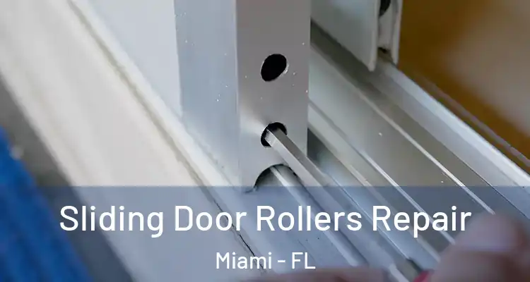  Sliding Door Rollers Repair Miami - FL