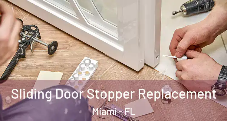  Sliding Door Stopper Replacement Miami - FL