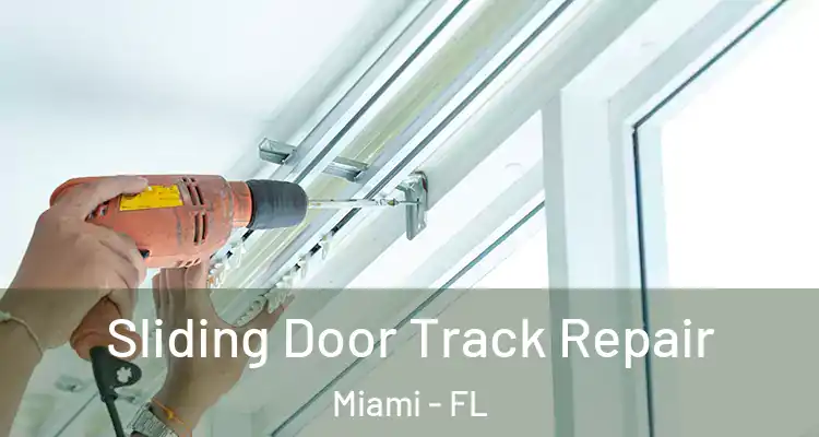  Sliding Door Track Repair Miami - FL