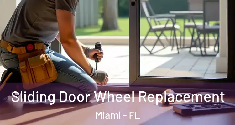  Sliding Door Wheel Replacement Miami - FL