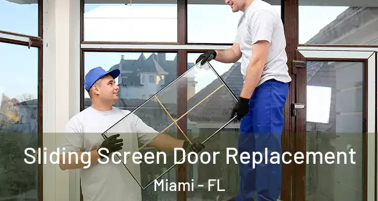 Sliding Screen Door Replacement Miami - FL