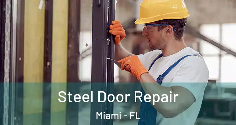  Steel Door Repair Miami - FL
