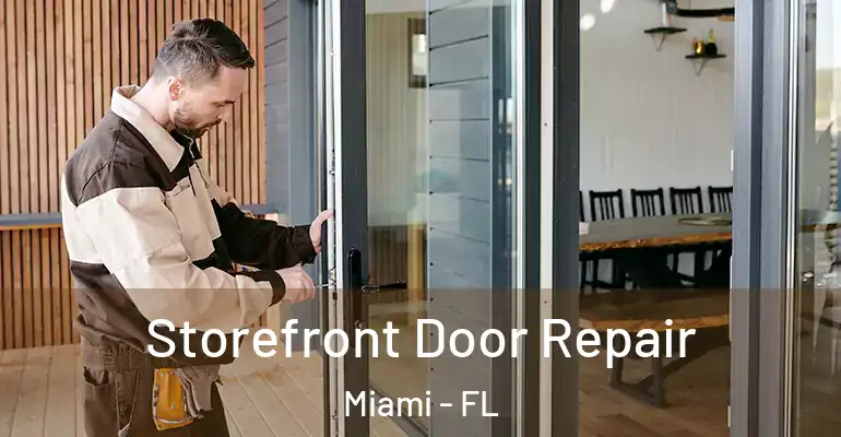  Storefront Door Repair Miami - FL